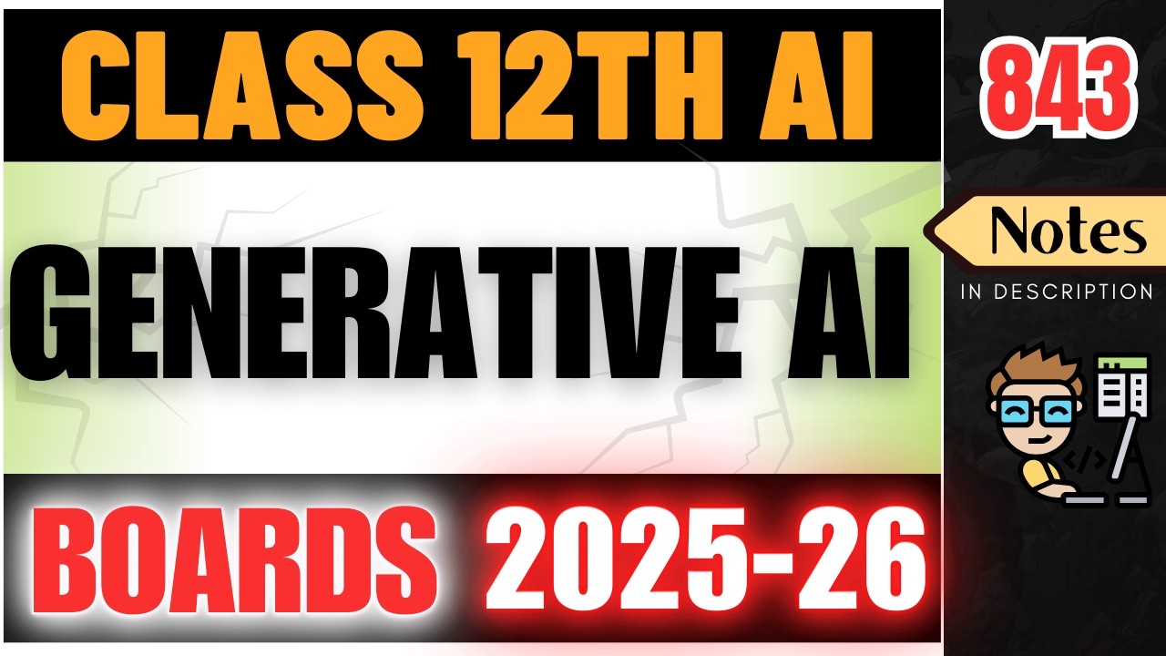 Generative AI | Class 12 AI 843 | UNIT 7 Artificial Intelligence | One Shot 2025-26