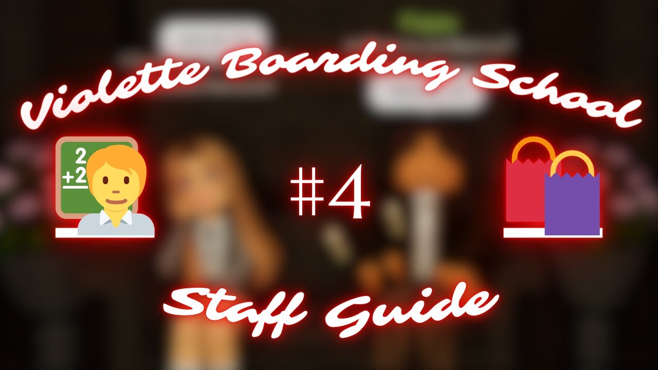 Violette Boarding School || Staff Guide 🧑‍🏫