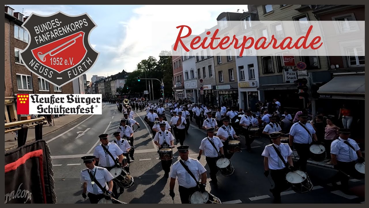 Bundesfanfarenkorps Neuss Furth - Reiterparade - Neusser Bürger Schützenfest Dienstag 2022