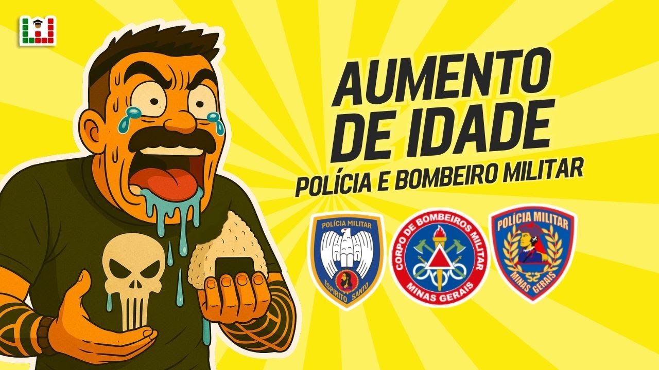 Aumento de idade para Policia Militar e Bombeiros! Idade Limite Foi Aumentada! PM e BOMBEIRO