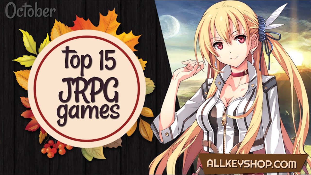 Top 15 Best JRPG Games - October 2020 Selection