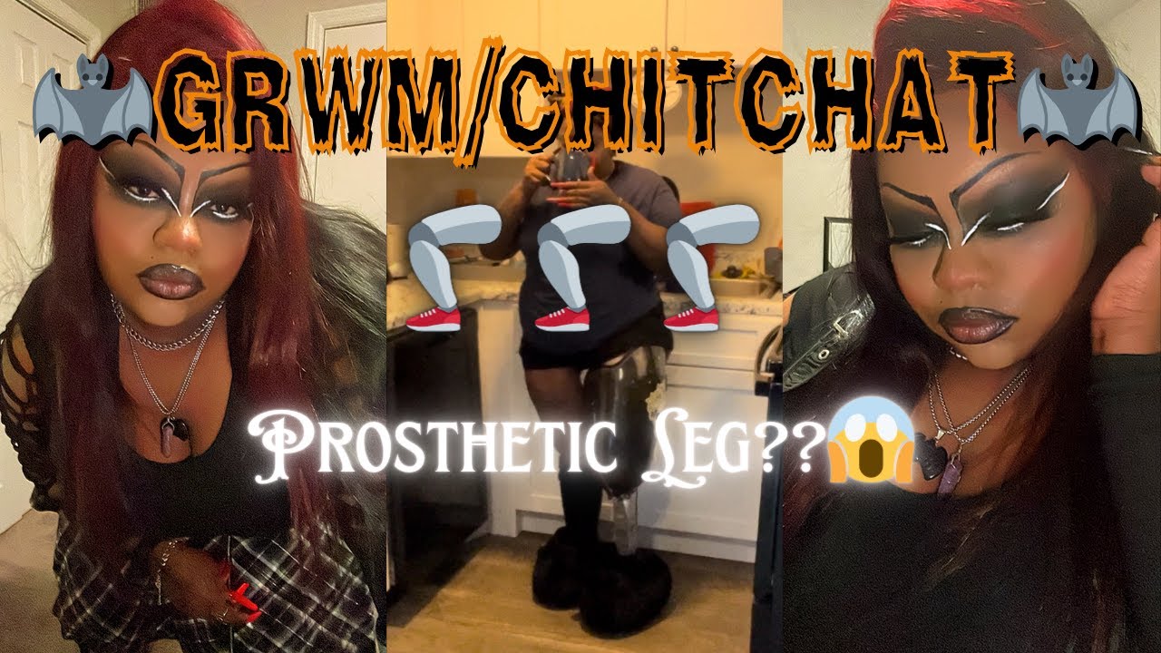 CHITCHAT GRWM | Losing My Leg.... Gaining Confidence 💪🏾💅🏾🖤🦇🦇