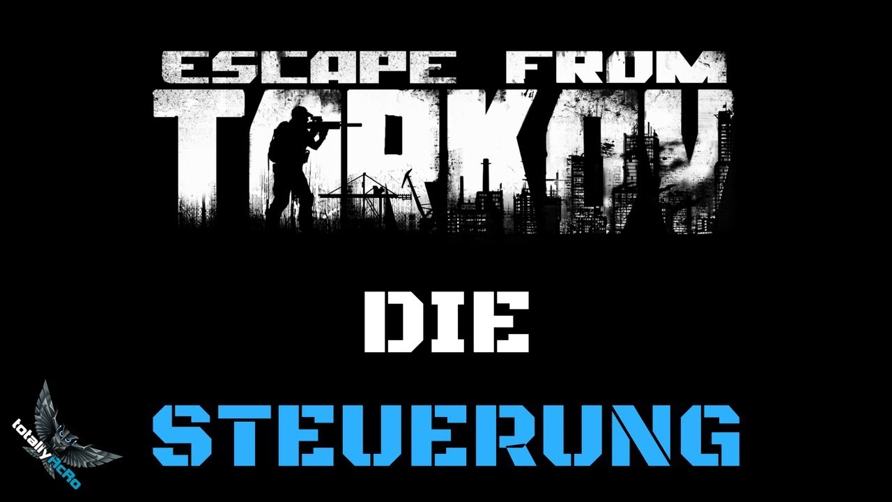 Die Steuerung - ESCAPE FROM TARKOV