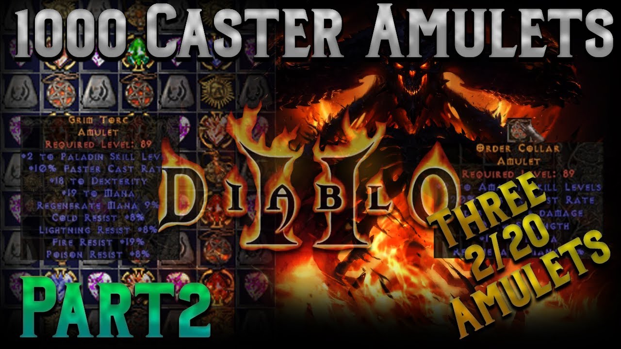 1000 Caster Amulets Part 2!! - Diablo 2 - Three 2/20 caster amulets crafted this session!!!!!!
