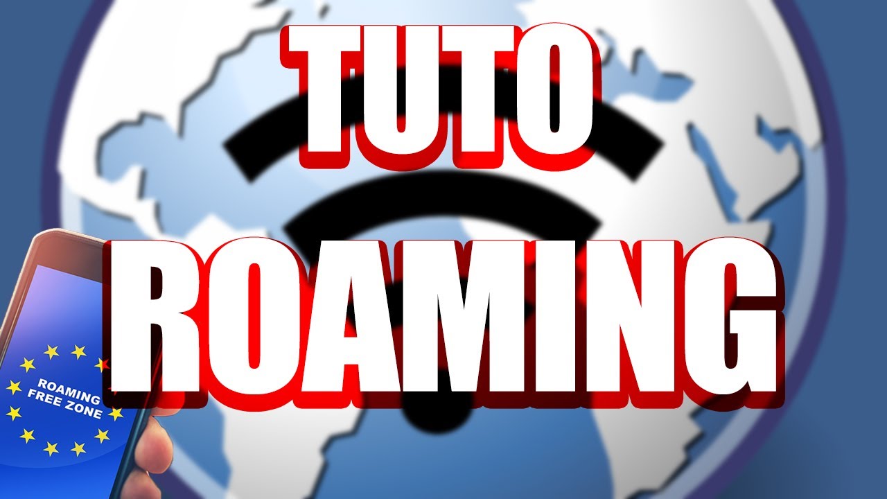 Internet à l’étranger, comment ça marche ? Tuto Itinérance de données / Roaming - Astuces Vacances