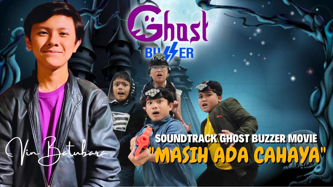 Soundtrack Ghost Buzzer Movie - MASIH ADA CAHAYA - Vin Batubara 
