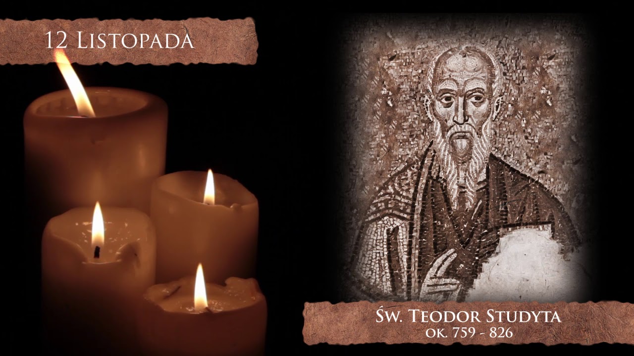 Skarby Kościoła 12 listopada | św. Teodor Studyta