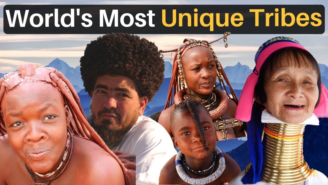 The World's Most Unique Tribes!
