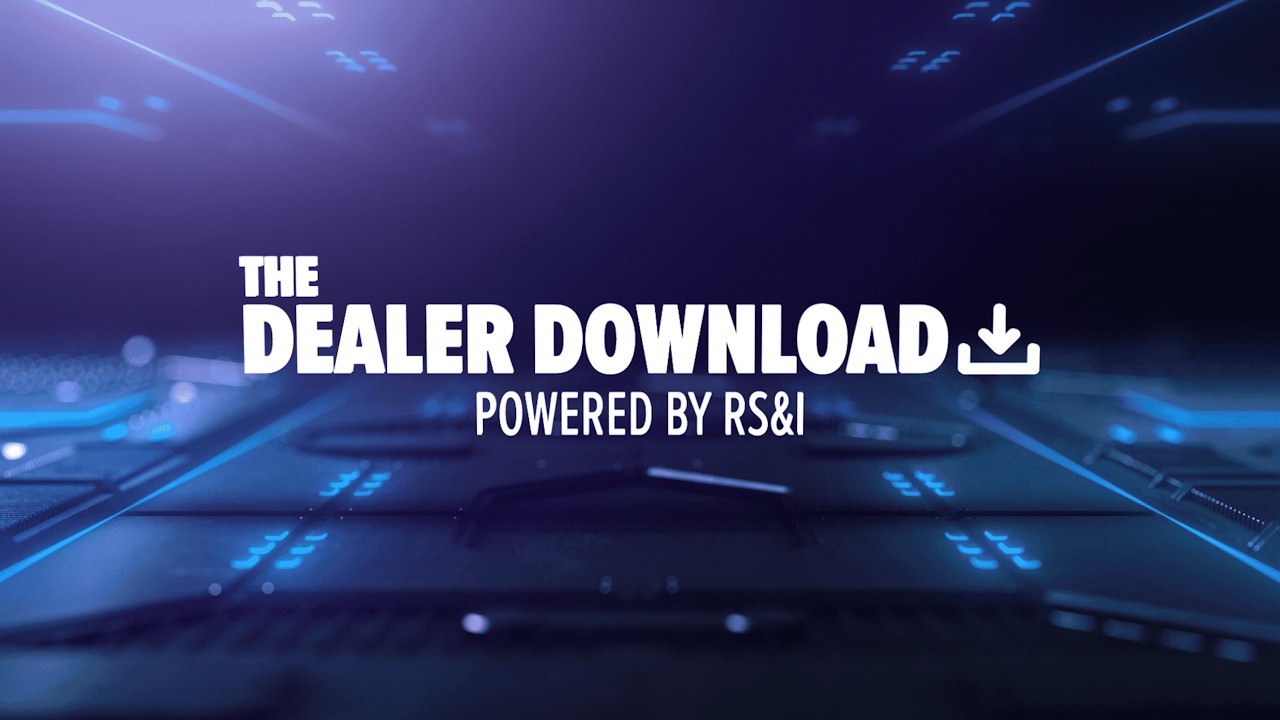 The Dealer Download Powered by RS&I – 2/13 'When Desperation Isn’t a Strategy'
