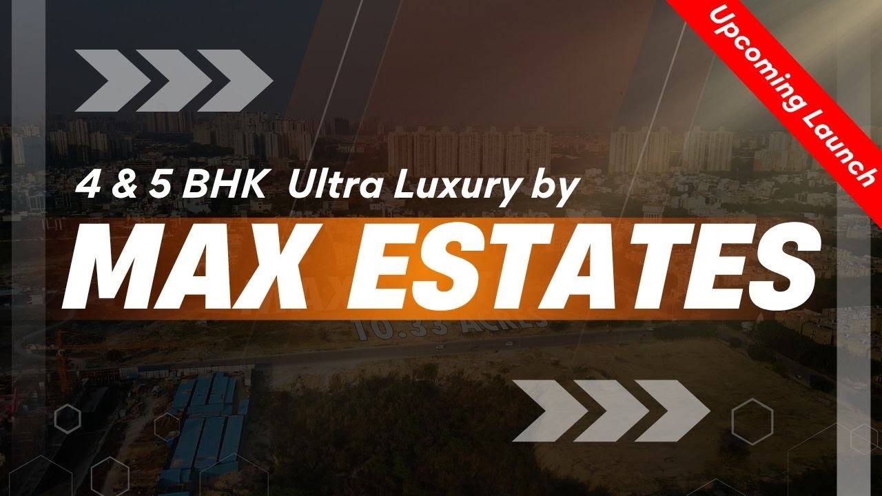 Max Estates Sector 105 | Noida Expressway New Project | 4BHK, 5BHK Apartments | 360 Propguide
