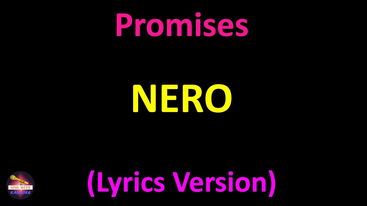 Nero - Promises (Lyrics version)