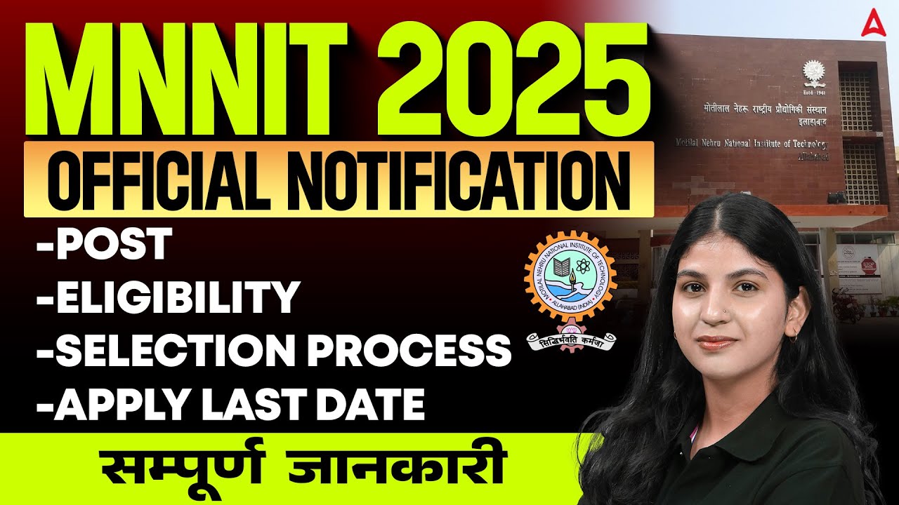 MNNIT 2025 Official Notification | MNNIT Eligibility Selection Process Apply Last Date