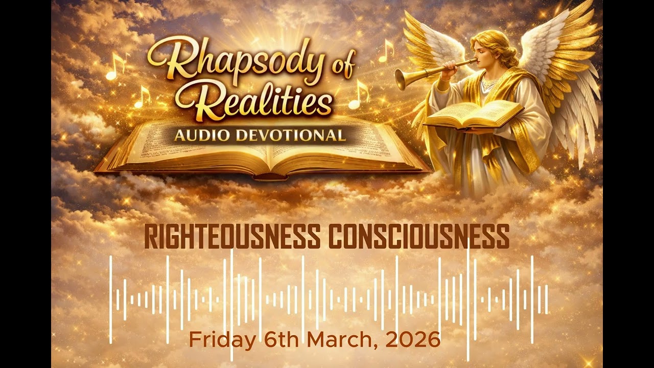 Rhapsody Of Realities Audio Reading Friday 6th March, 2026
