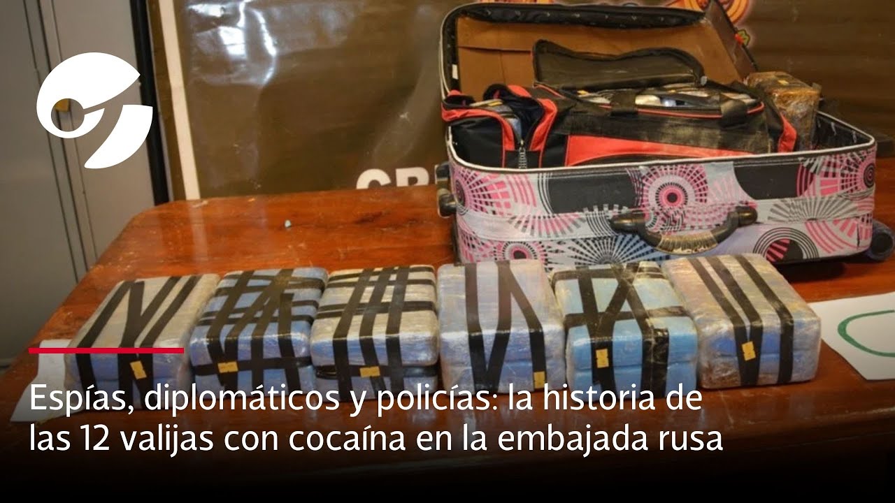 La historia de las 12 valijas con coca&iacute;na en la embajada rusa