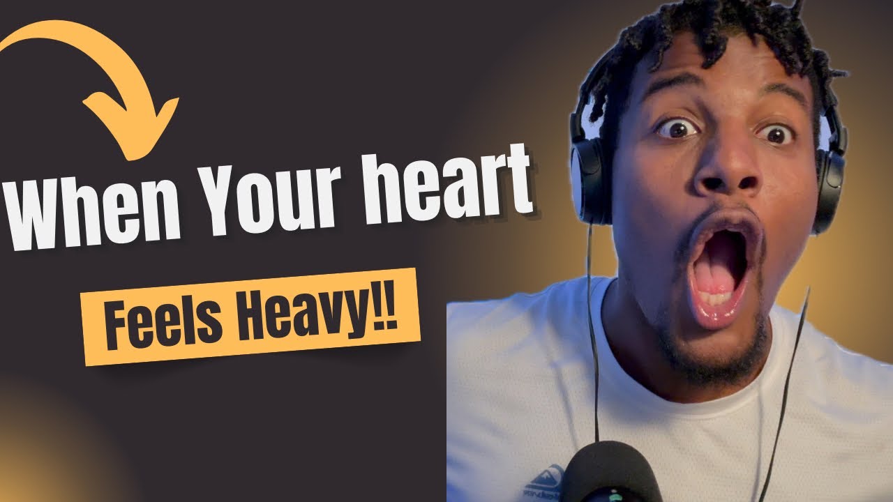 When Your Heart Feels Heavy!!😱