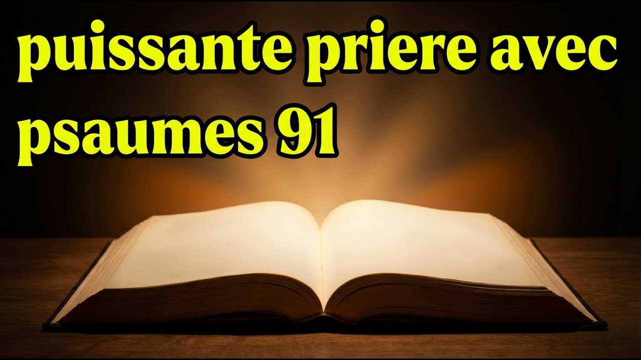 La prière la plus puissante que tu puisses réciter