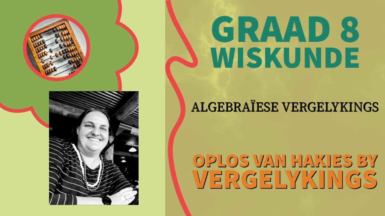 Graad 8 Wiskunde - Vergelykings met hakies (Algebraïese Vergelykings)