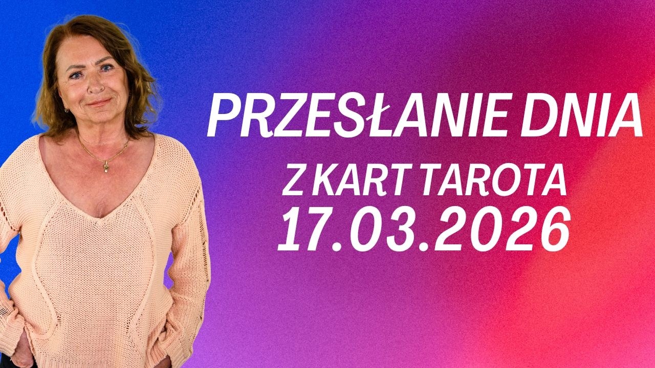 PRZESŁANIE DNIA z kart Tarota 17.03.2026 - Joanna Stawińska #przesłaniednia #kartadnia