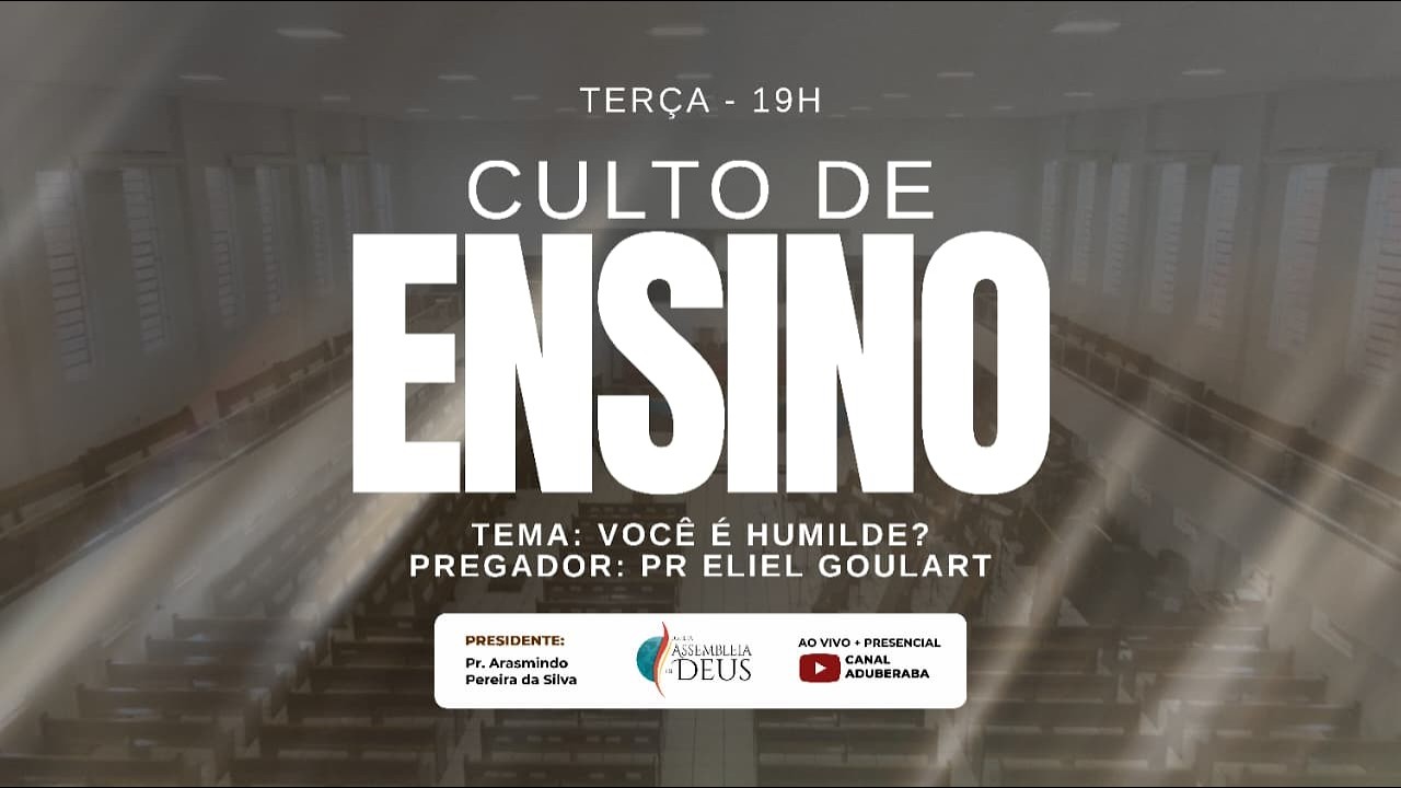 CULTO DE ENSINO - TEMA: VOCÊ É HUMILDE? - MINISTRAÇÃO: PR. ELIEL GOULART - 03/03/26