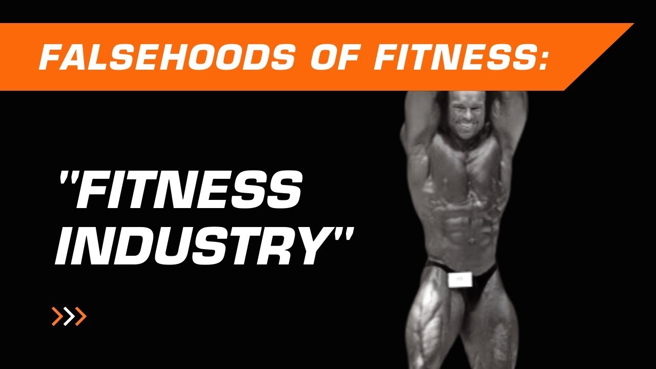 The Fitness Industry | Falsehoods of Fitness