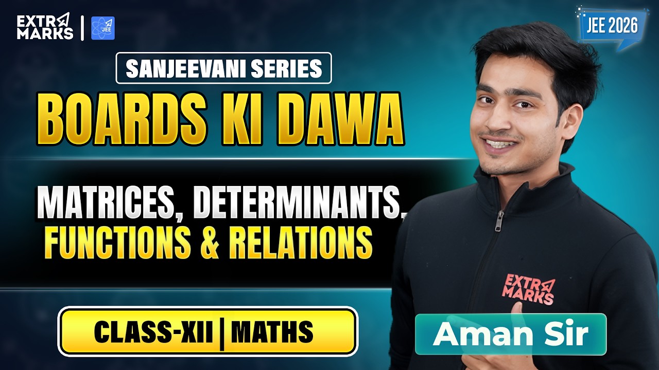 Boards Ki Dawa | Class 12 Maths LIVE | Matrices, Determinants & Relations | Aman Sir
