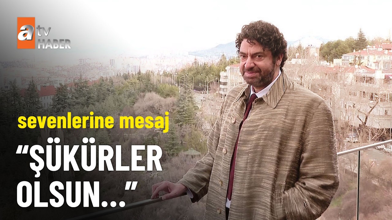 Hakan Taşıyan’dan sevenlerine mesaj - atv Ana Haber 15 Şubat 2026