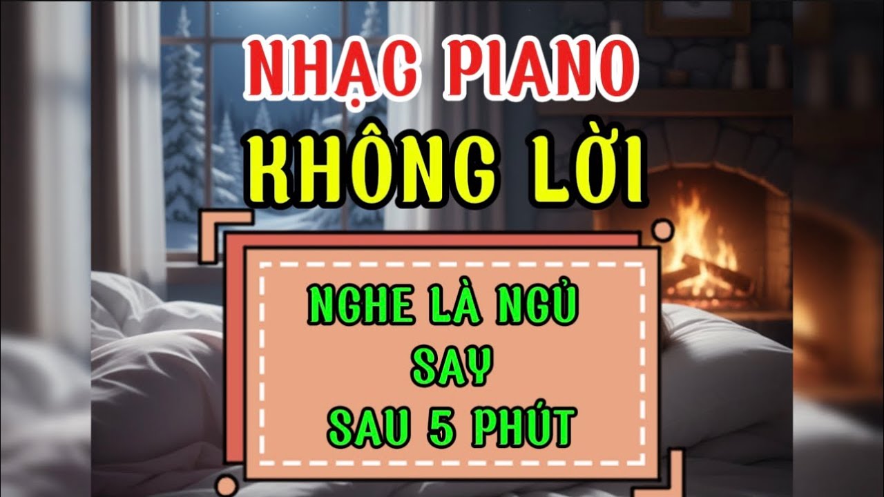 🌙 Nhạc Piano Không Lời | Ngủ Sâu Sau 5 Phút | Thư Giãn – An Tâm – Dễ Vào Giấc 🌙