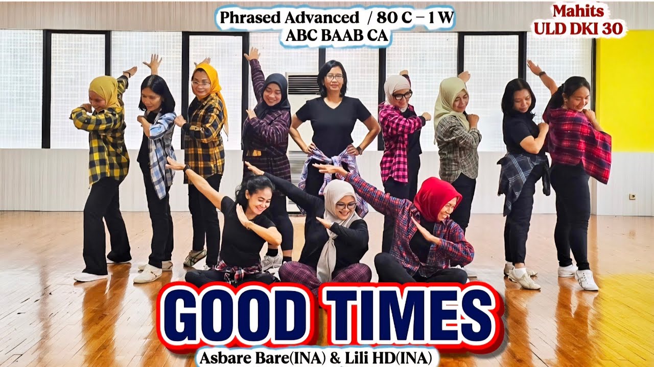 Good Times Linedance || Asbarebare(INA) & Lili HD(INA) ||  Phrased Advanced || Mahits