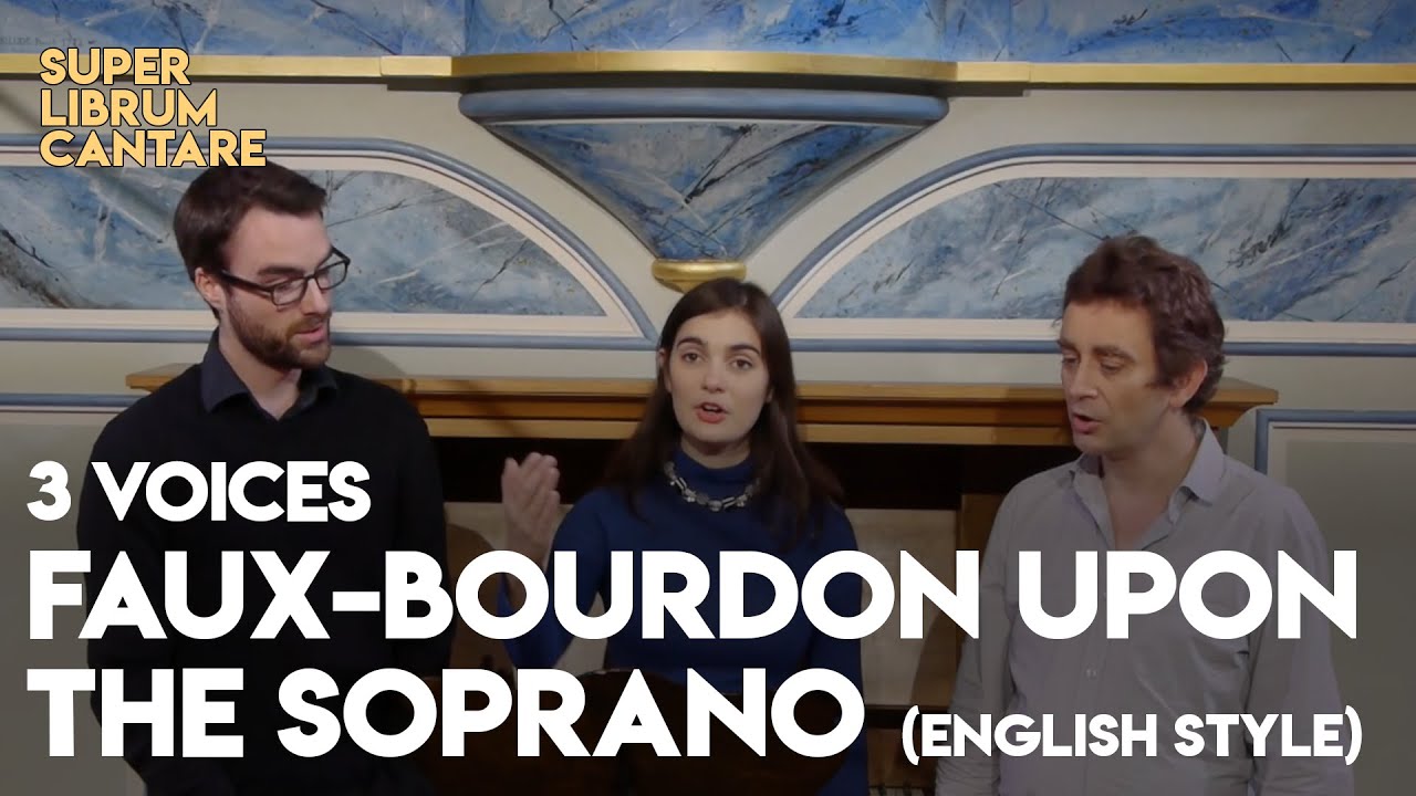 3 voices - Faux-bourdon upon the soprano (in english style)