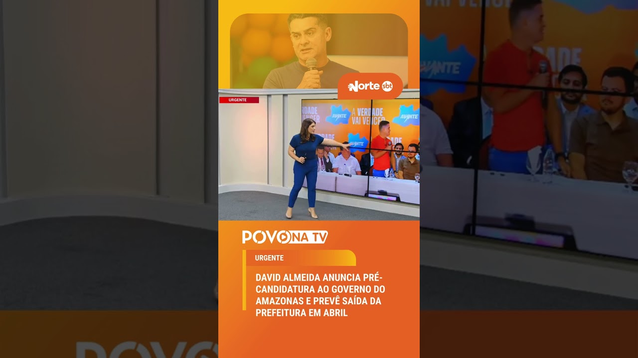 David Almeida anuncia pré-candidatura ao Governo do Amazonas e prevê saída da Prefeitura em abril