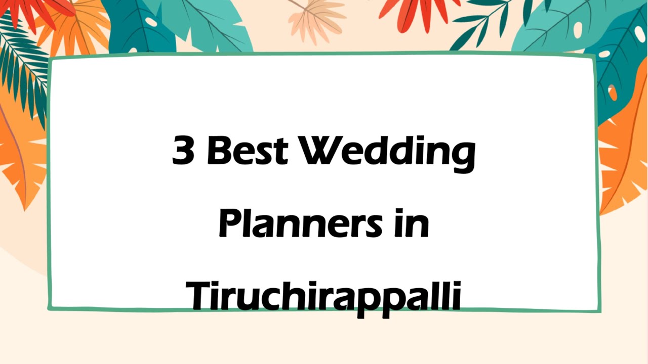 3 Best Wedding planners in Tiruchirappalli, Tamil Nadu 2025 | Wedding coordinators