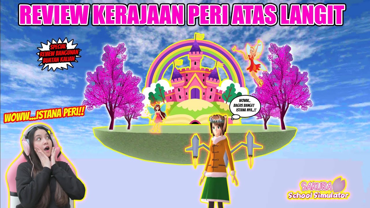 REVIEW KERAJAAN PERI DI ATAS LANGIT!! WAHHH..BAGUS BANGET!! SAKURA SCHOOL SIMULATOR - PART 183