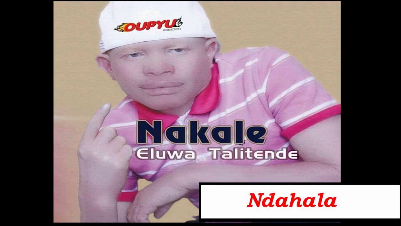 Nakale yaNakale  Ndahala Audio