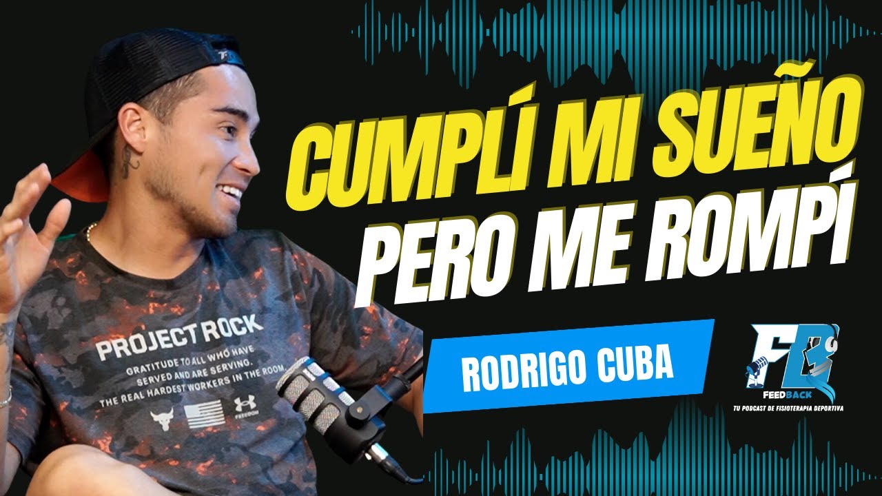 CUMPLÍ MI SUEÑO PERO ME ROMPÍ EL LIGAMENTO CRUZADO - Rodrigo Cuba en Feedback