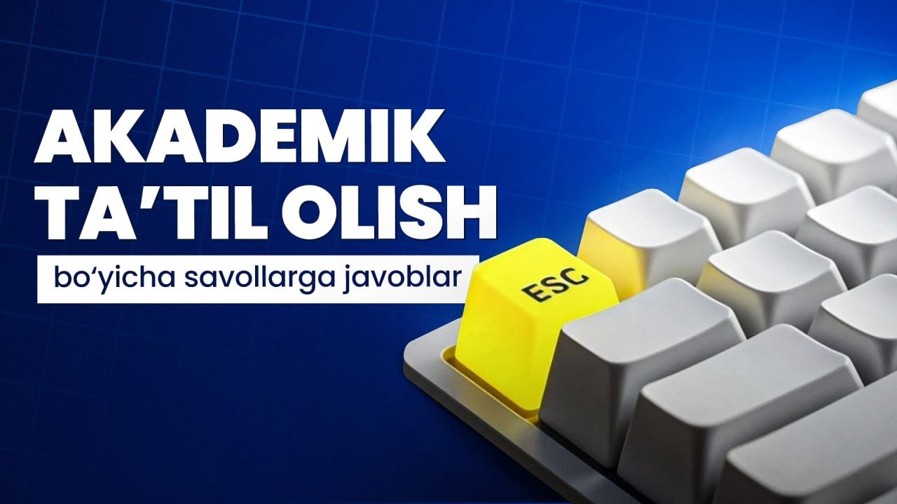 Akademik ta'til bo'yicha savollarga javoblar | Ta'limga doir ma'lumotlar