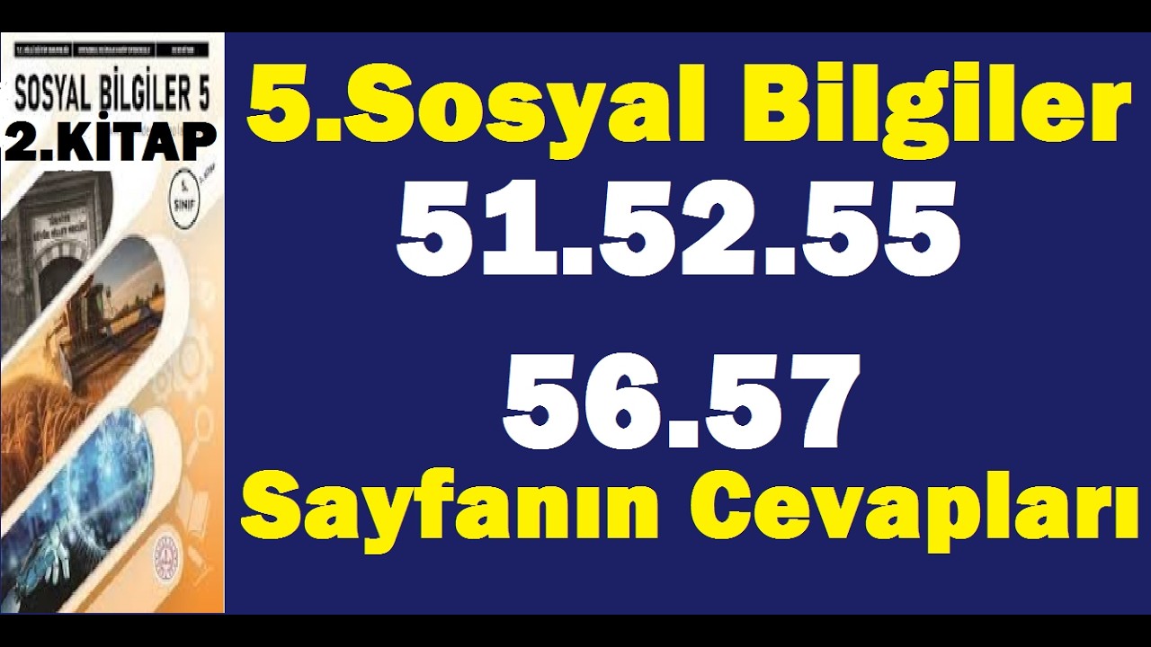 5.sınıf sosyal bilgiler 2.kitap sayfa 51 52 55 56 57 cevapları pdf çözümleri meb yayınları