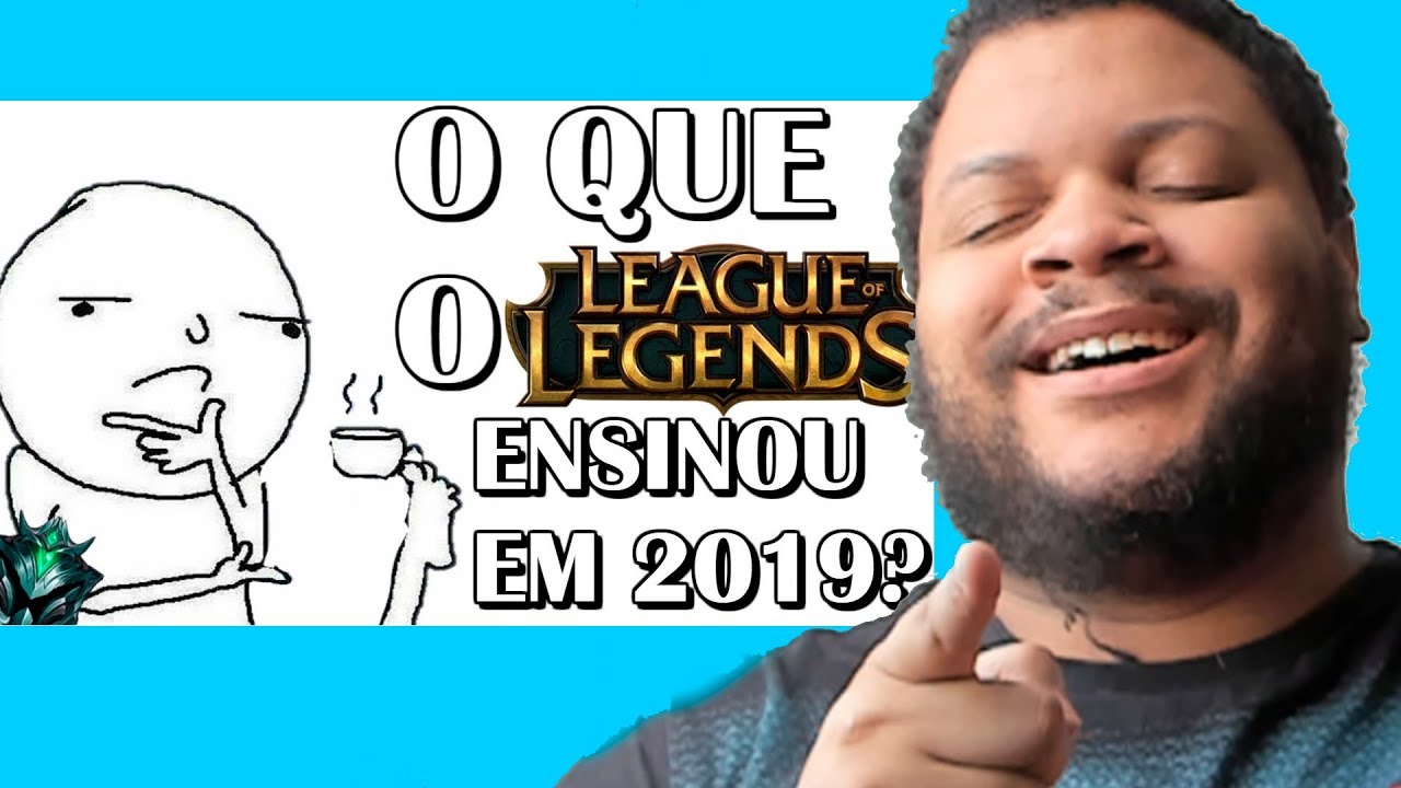 O QUE O LOL ME ENSINOU EM 2019 - REACT BAIXA QUALIDADE