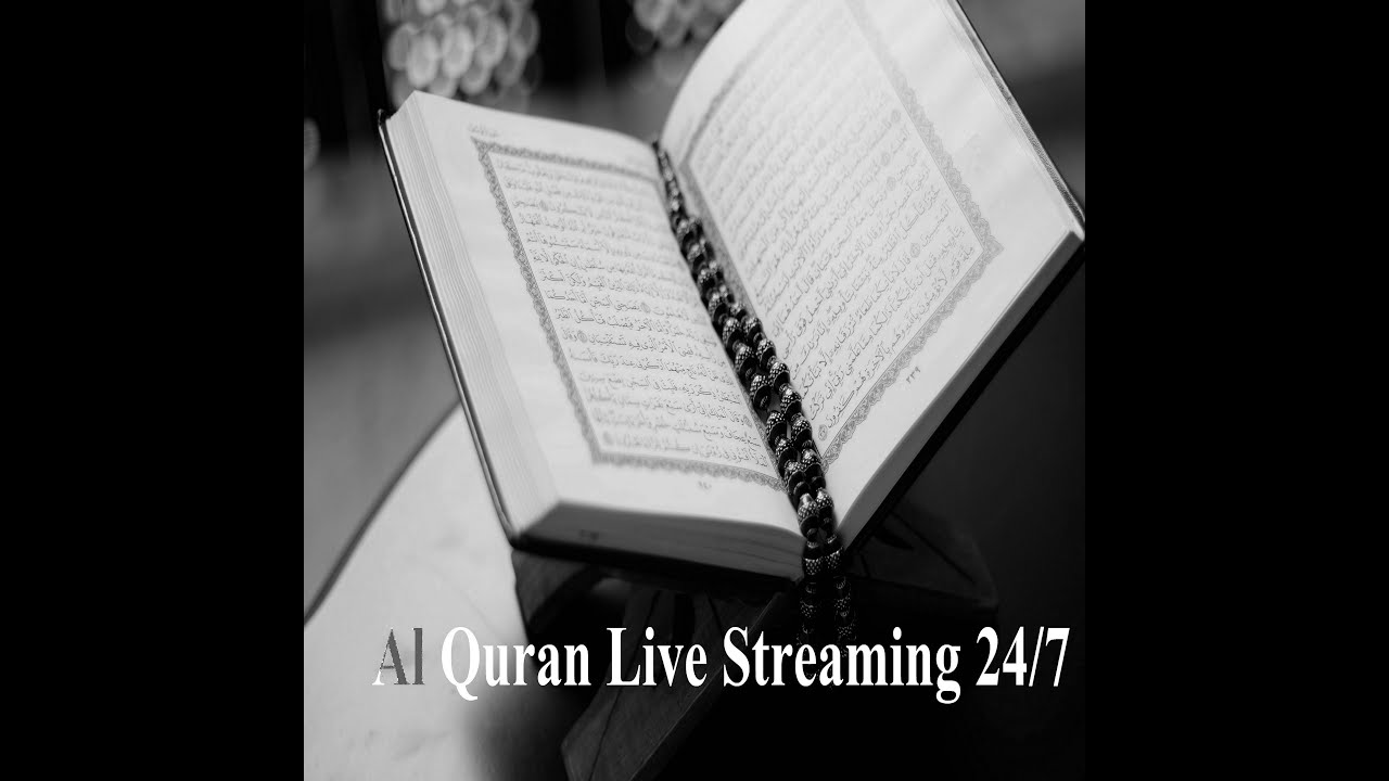 Al Quran The Holy Book Live Streaming 24/7
