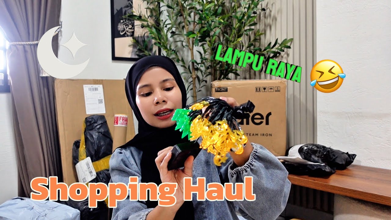 Shopee Haul Mood Raya || Shopping awal ramadhan 🤗🤗
