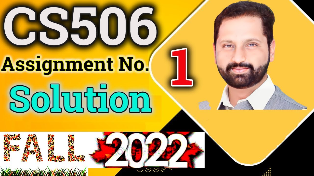 CS506 Assignment No.1 Fall 2022 100% Correct Complete Solution By Abid Farooq Bhutta.