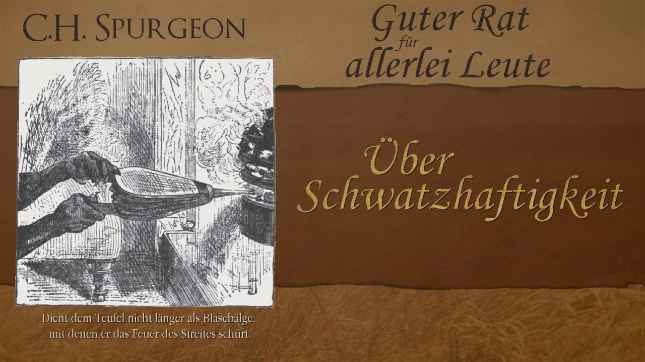 Über Schwatzhaftigkeit - C.H. Spurgeon