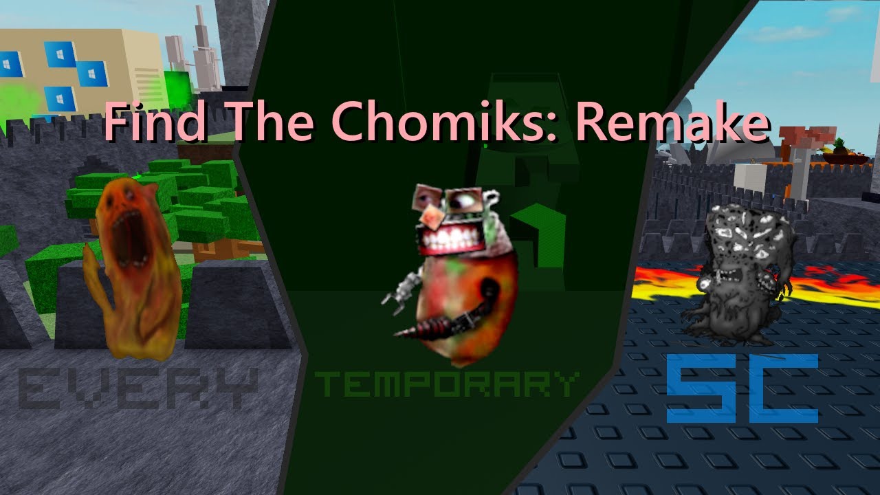 Find The Chomiks: Remake [Guide] Every Temporary SC!