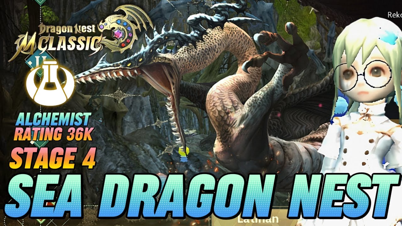 GUIDE SEA DRAGON NEST STAGE 4 | POV ALCHEMIST FULL GAMEPLAY - DRAGON NEST M: CLASSIC