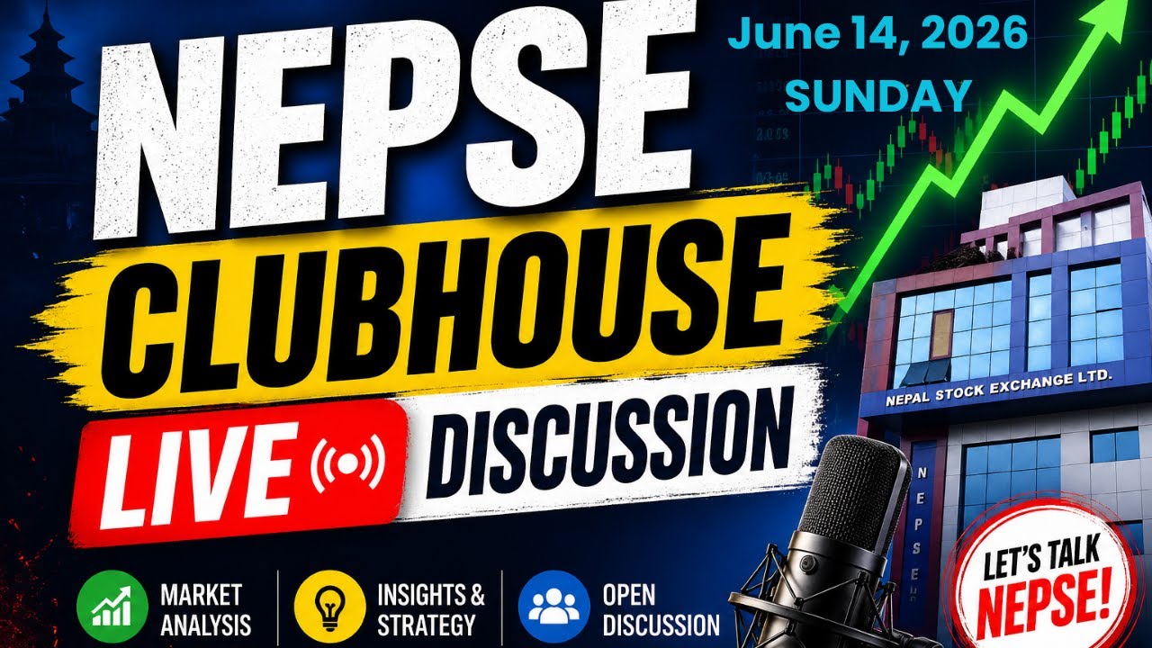 LIVE Clubhouse Discussion of NEPSE | Financial and Technical Analysis | June 14, 2026