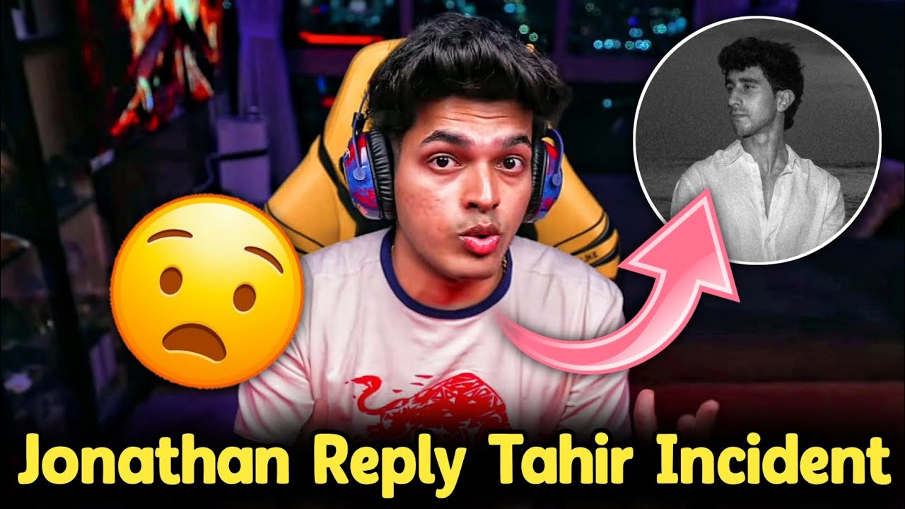 Jonathan Reply Tahir Incident 😱 Jonathan Reveal Tahir Story 😳 Jonny Reveal Player Mental Health 💛