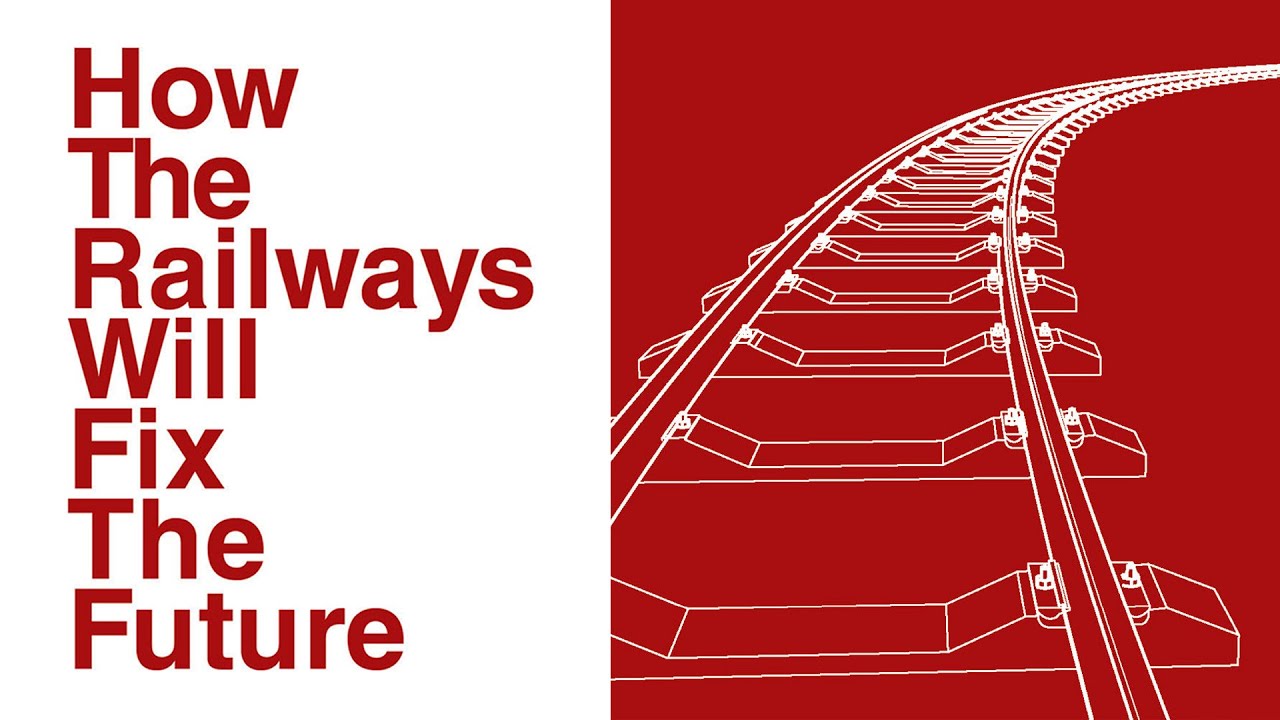 How the Railways Will Fix the Future with Gareth Dennis