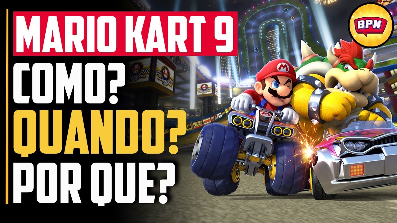 MARIO KART 9 PODE SER A VERSÃO DEFINITIVA DA FRANQUIA NO NINTENDO SWITCH