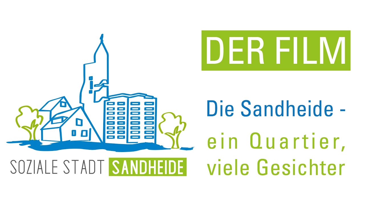 &bdquo;Die Sandheide &ndash; ein Quartier, viele Gesichter&ldquo; &ndash; Der Film