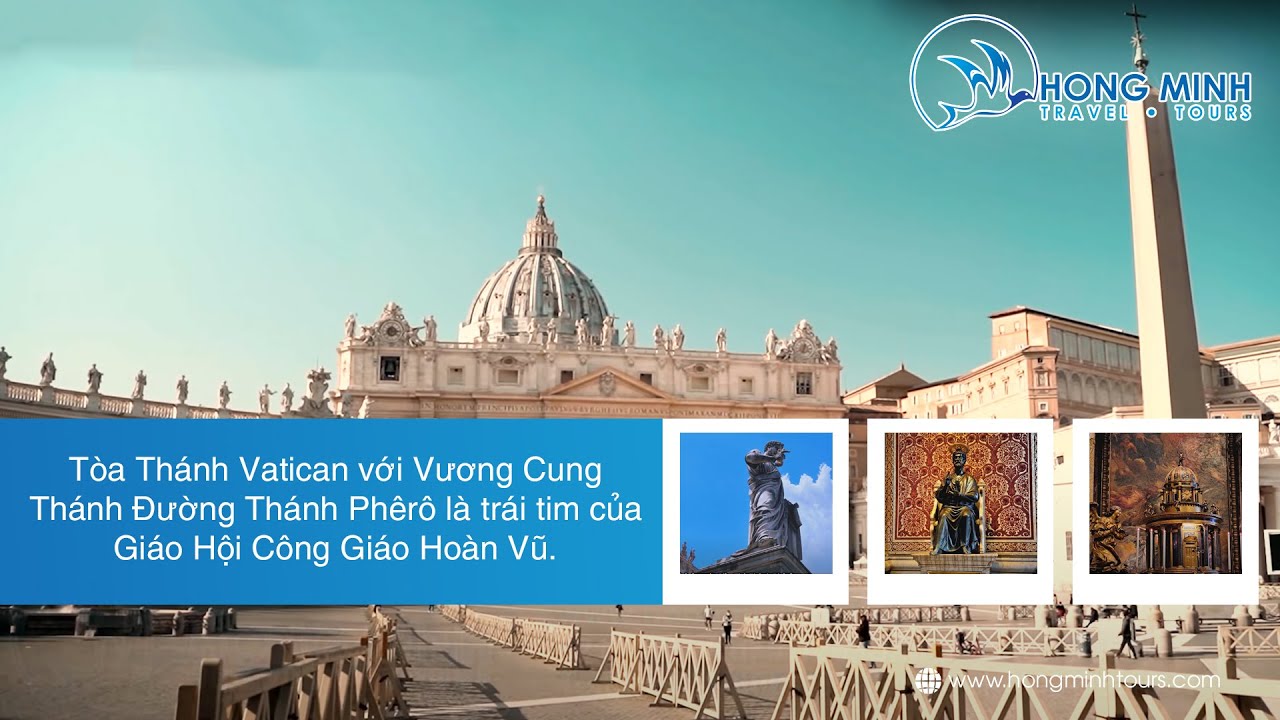 Tòa Thánh Vatican với Vương Cung Thánh Đường Thánh Phêrô là trái tim của Giáo Hội Công Giáo Hoàn Vũ.
