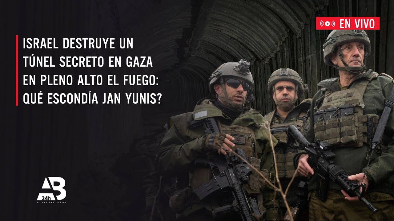 Israel destruye un túnel secreto en Gaza en pleno alto el fuego: ¿qué escondía Jan Yunis?